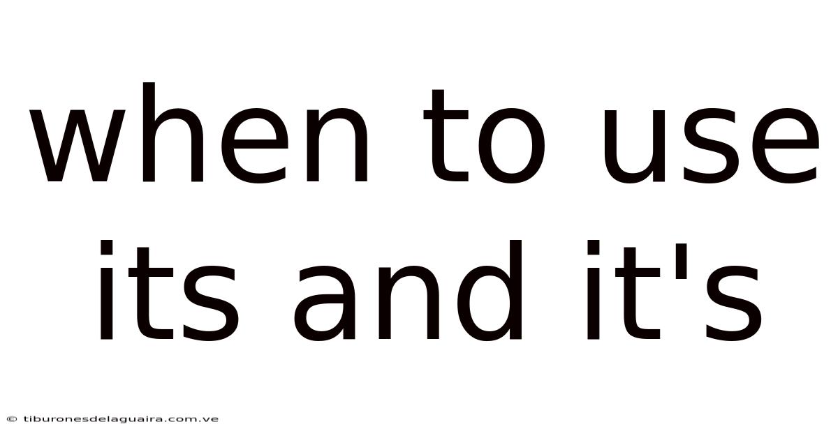 When To Use Its And It's