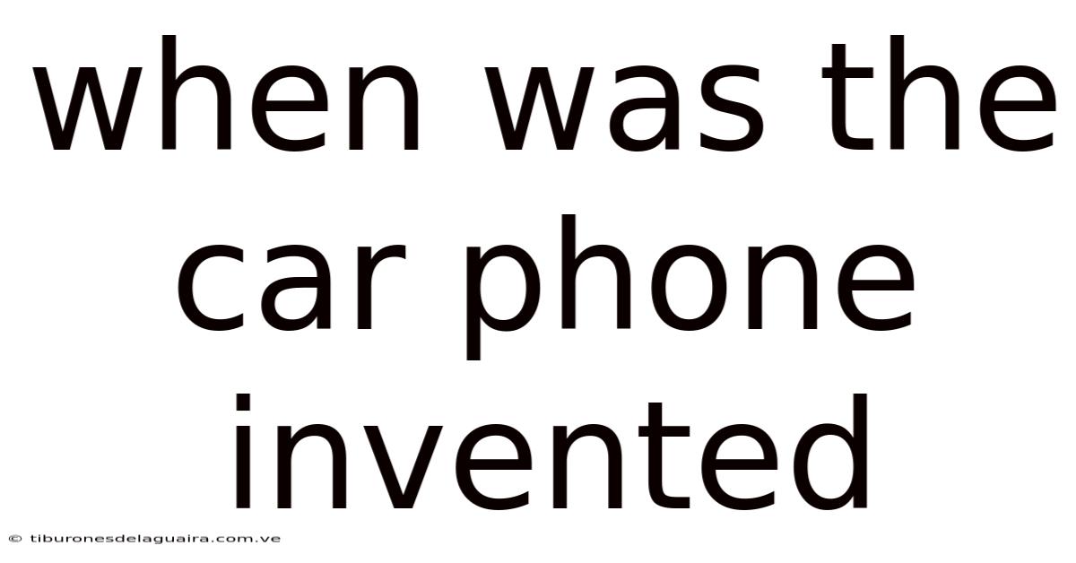 When Was The Car Phone Invented
