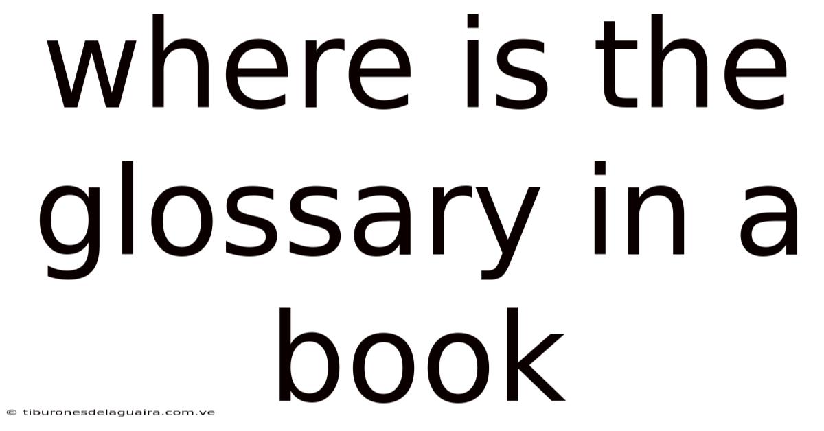 Where Is The Glossary In A Book