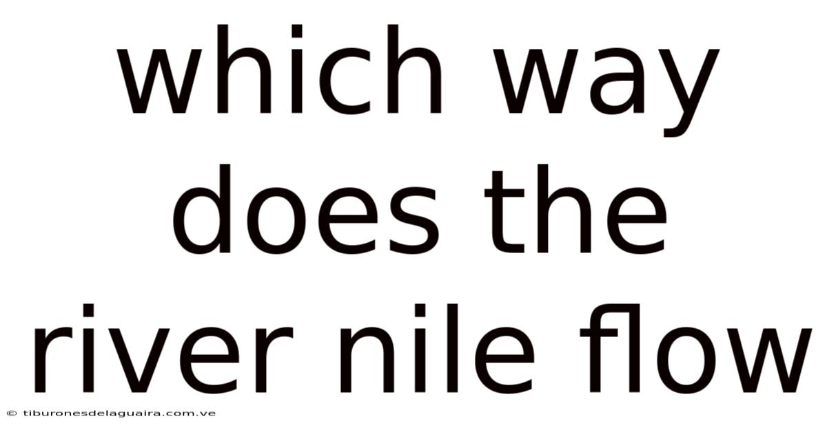 Which Way Does The River Nile Flow