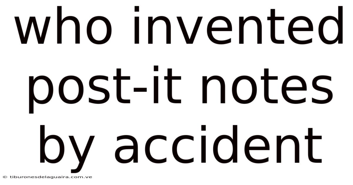 Who Invented Post-it Notes By Accident