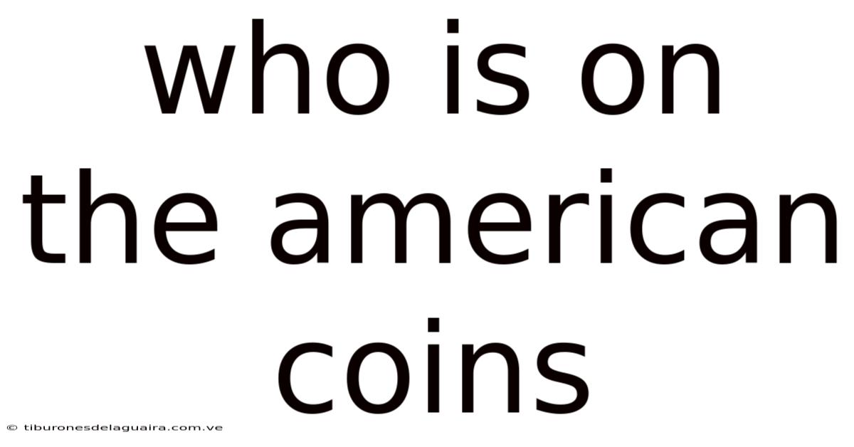 Who Is On The American Coins