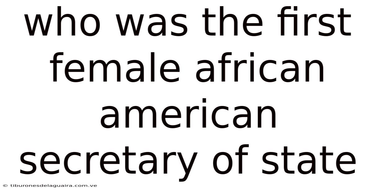 Who Was The First Female African American Secretary Of State