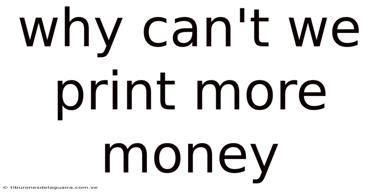 Why Can't We Print More Money