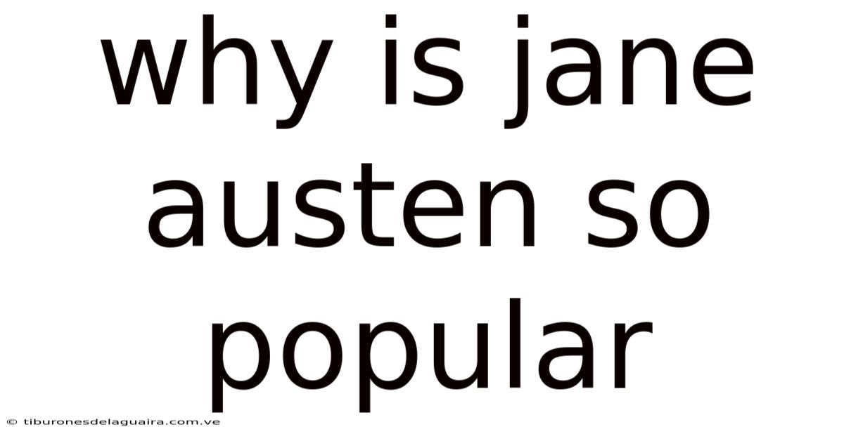 Why Is Jane Austen So Popular