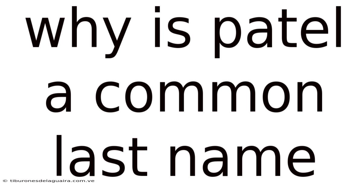 Why Is Patel A Common Last Name