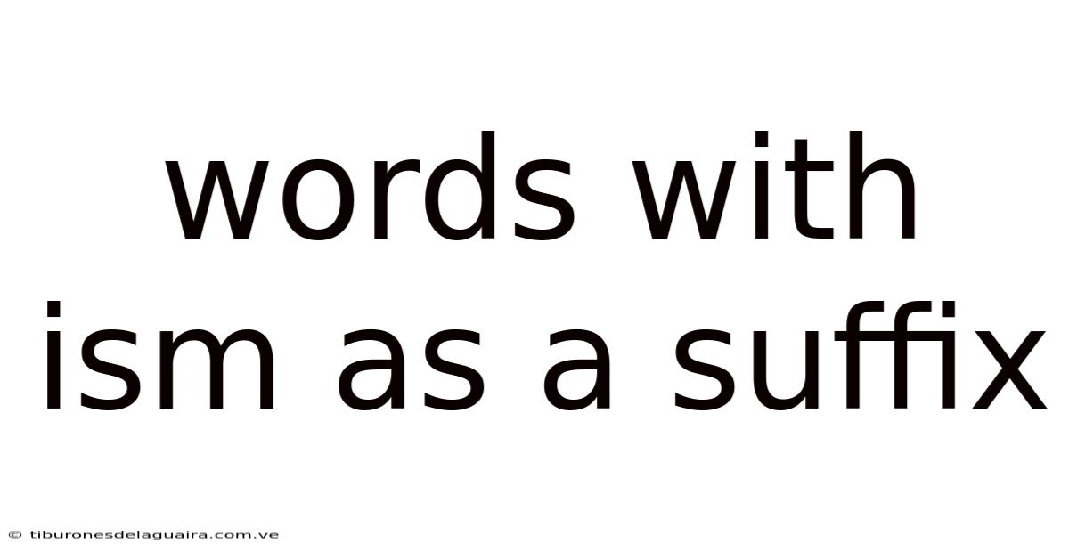 Words With Ism As A Suffix