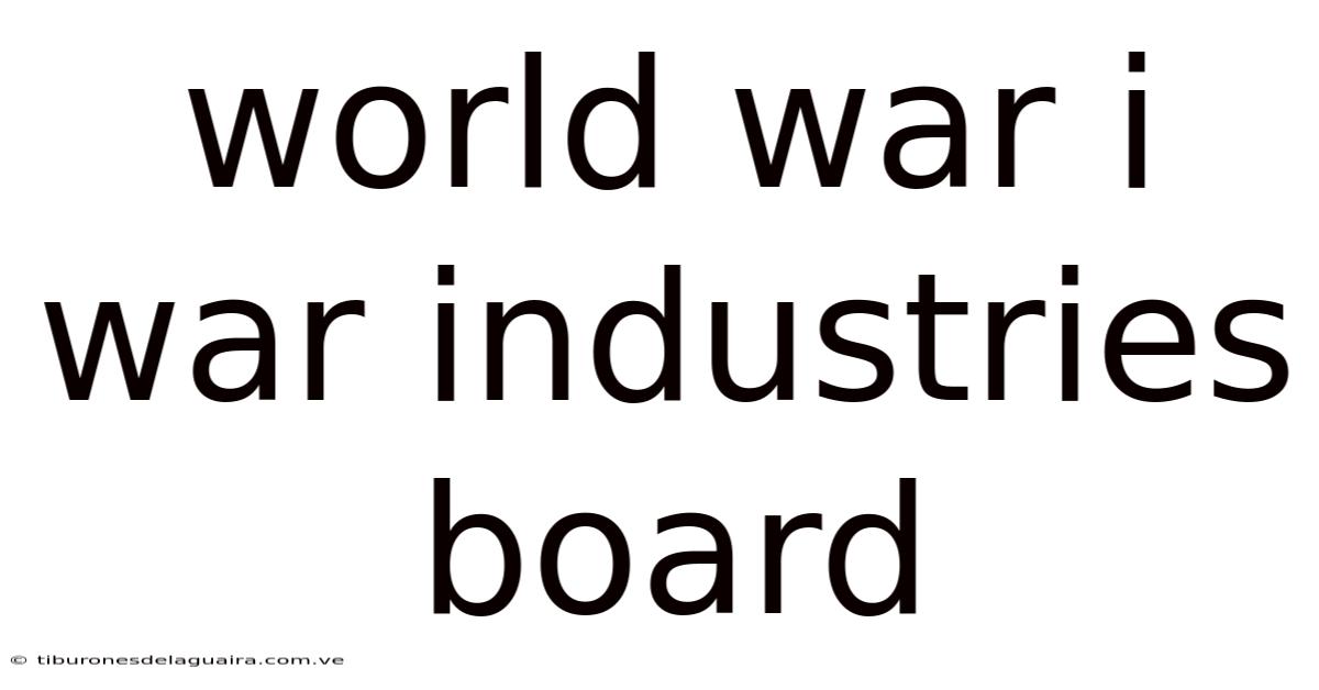 World War I War Industries Board